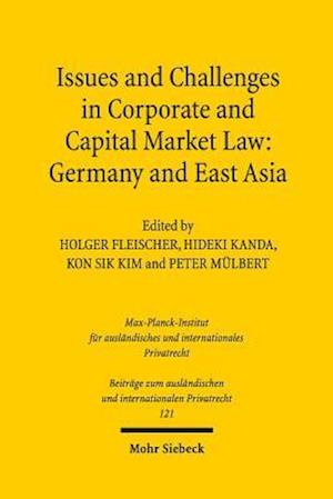 Issues and Challenges in Corporate and Capital Market Law: Germany and East Asia