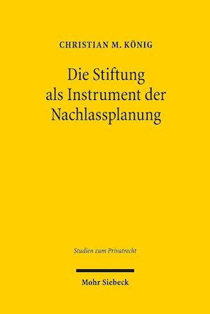 Die Stiftung als Instrument der Nachlassplanung