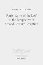 Paul's 'Works of the Law' in the Perspective of Second Century Reception