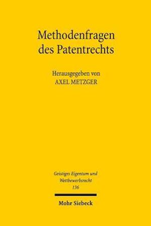 Methodenfragen des Patentrechts