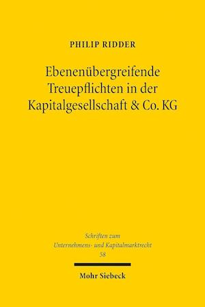 Ebenenübergreifende Treuepflichten in der Kapitalgesellschaft & Co. KG