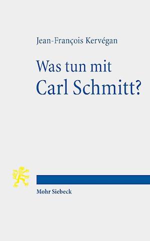 Was tun mit Carl Schmitt?