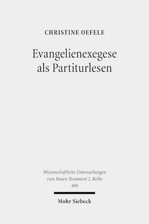 Evangelienexegese als Partiturlesen