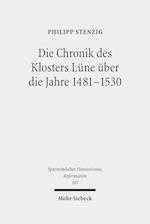 Die Chronik des Klosters Lüne über die Jahre 1481-1530