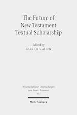 The Future of New Testament Textual Scholarship