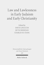 Law and Lawlessness in Early Judaism and Early Christianity