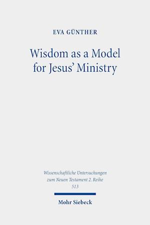 Wisdom as a Model for Jesus' Ministry