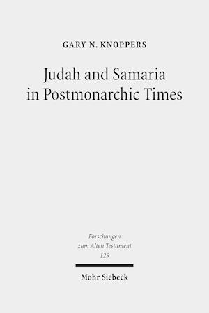 Judah and Samaria in Postmonarchic Times