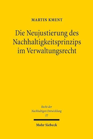 Die Neujustierung des Nachhaltigkeitsprinzips im Verwaltungsrecht