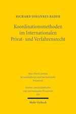 Koordinationsmethoden im Internationalen Privat- und Verfahrensrecht