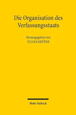 Die Organisation des Verfassungsstaats