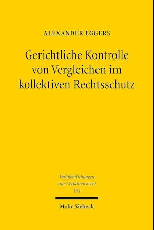 Gerichtliche Kontrolle von Vergleichen im kollektiven Rechtsschutz