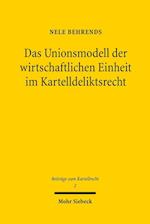 Das Unionsmodell der wirtschaftlichen Einheit im Kartelldeliktsrecht