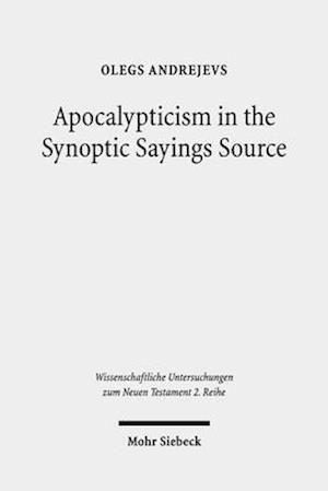 Apocalypticism in the Synoptic Sayings Source