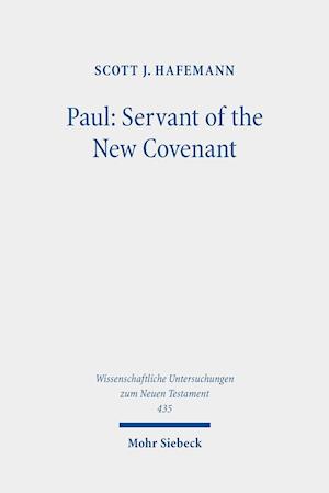 Paul: Servant of the New Covenant