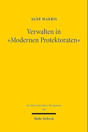 Verwalten in "Modernen Protektoraten"