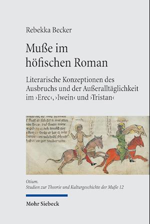 Muße im höfischen Roman