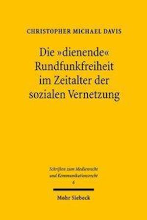 Die "dienende" Rundfunkfreiheit im Zeitalter der sozialen Vernetzung