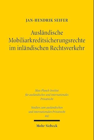 Ausländische Mobiliarkreditsicherungsrechte im inländischen Rechtsverkehr