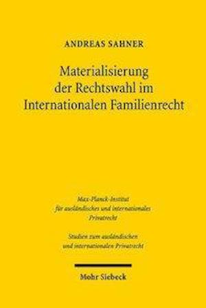 Materialisierung der Rechtswahl im Internationalen Familienrecht