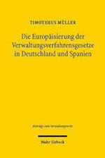Die Europäisierung der Verwaltungsverfahrensgesetze in Deutschland und Spanien