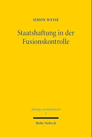 Staatshaftung in der Fusionskontrolle