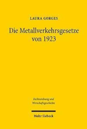 Die Metallverkehrsgesetze von 1923