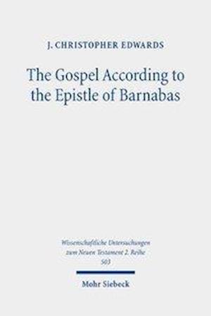 The Gospel According to the Epistle of Barnabas