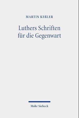 Luthers Schriften für die Gegenwart