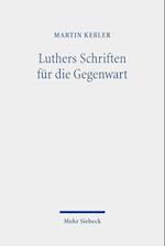 Luthers Schriften für die Gegenwart