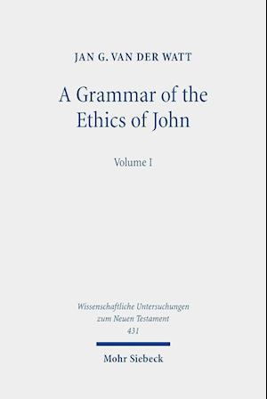 A Grammar of the Ethics of John