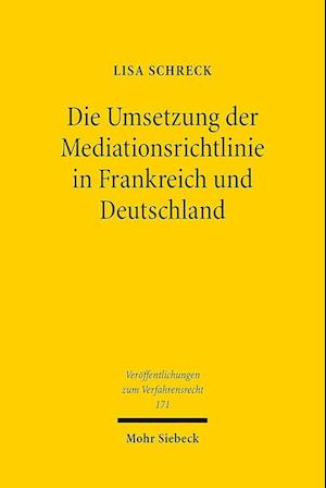 Die Umsetzung der Mediationsrichtlinie in Frankreich und Deutschland