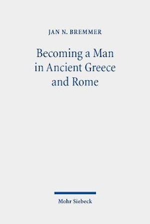 Becoming a Man in Ancient Greece and Rome