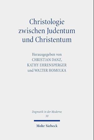 Christologie zwischen Judentum und Christentum