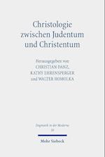 Christologie zwischen Judentum und Christentum