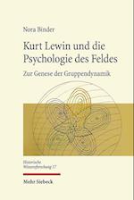 Kurt Lewin und die Psychologie des Feldes