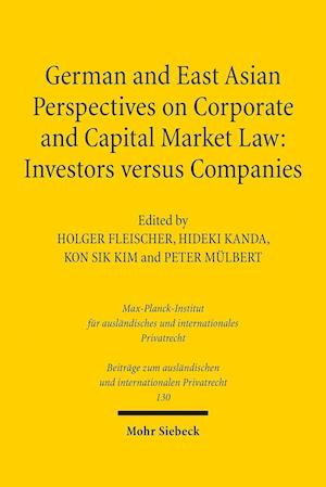 German and East Asian Perspectives on Corporate and Capital Market Law: Investors versus Companies