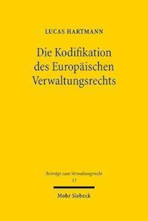 Die Kodifikation des Europäischen Verwaltungsrechts