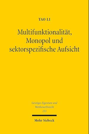 Multifunktionalität, Monopol und sektorspezifische Aufsicht