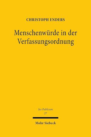 Die Menschenwürde in der Verfassungsordnung