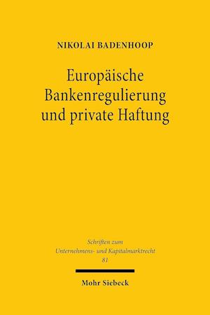 Europäische Bankenregulierung und private Haftung