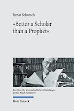 "Better a Scholar than a Prophet"