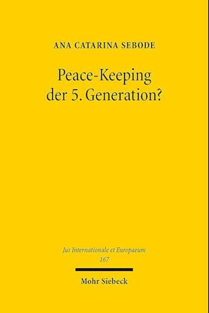 Peace-Keeping der 5. Generation?