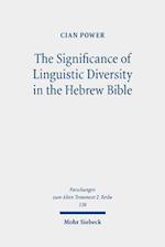 The Significance of Linguistic Diversity in the Hebrew Bible