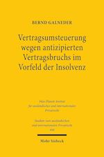 Vertragsumsteuerung wegen antizipierten Vertragsbruchs im Vorfeld der Insolvenz