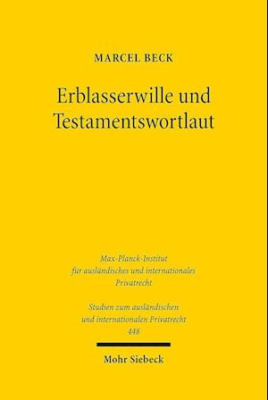 Erblasserwille und Testamentswortlaut