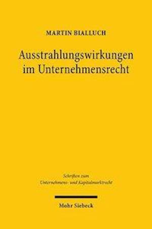 Ausstrahlungswirkungen im Unternehmensrecht