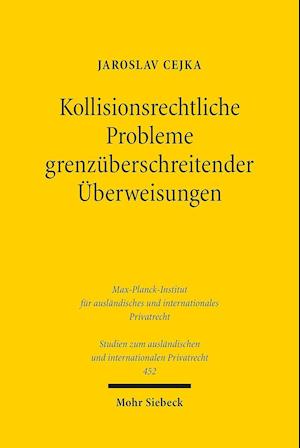 Kollisionsrechtliche Probleme grenzüberschreitender Überweisungen