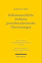 Kollisionsrechtliche Probleme grenzüberschreitender Überweisungen