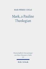 Mark, a Pauline Theologian